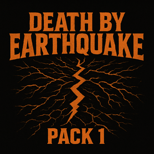 Death by Earthquake Pack I